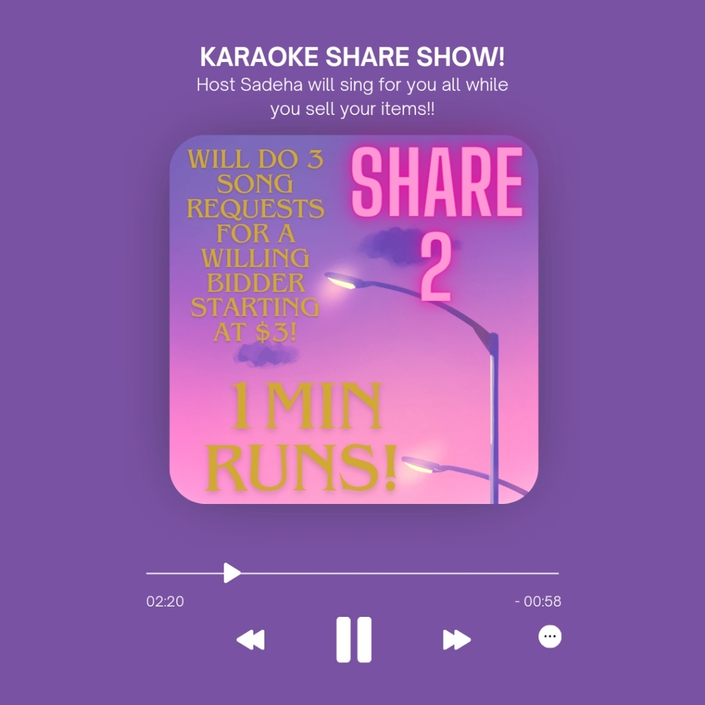 KARAOKE AND SHARE SHOW! WILL DO SONG REQUESTS STARTING AT $3!!!